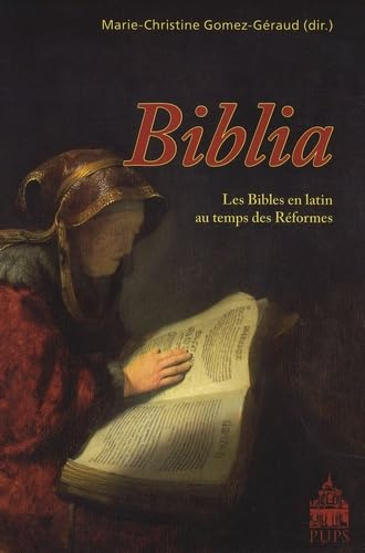 Biblia : Les Bibles en latin au temps des Réformes