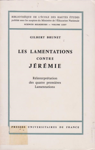 Les Lamentations contre Jérémie : Réinterprétation des quatre premières lamentations