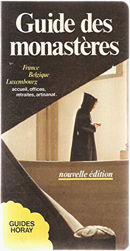 Guide des monastères : France, Belgique, Luxembourg