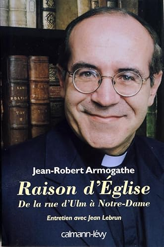 Raison d'Eglise : De la rue d'Ulm à Notre-Dame