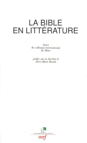 La Bible en littérature : Actes du colloque international de Metz