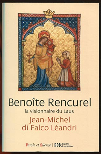 Benoîte Rencurel, la visionnaire du Laus
