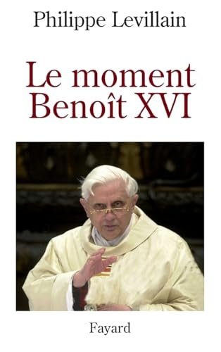 Benoît XVI : Le moment