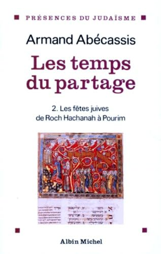 Les Temps du partage : 2. Les fêtes juives de Roch Hachanah à Pourim