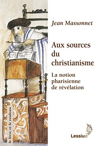 Aux sources du christianisme : La notion pharisienne de la révélation