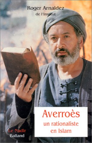 Averroès : Un rationaliste en islam