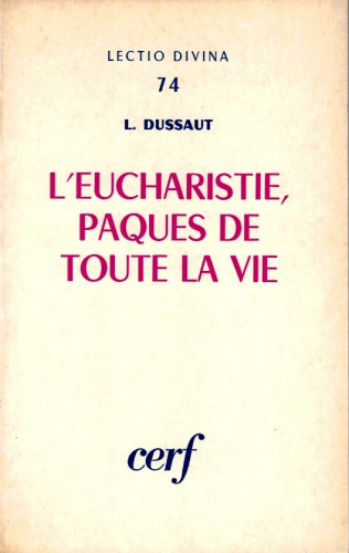 L'Eucharistie, pâques de toute la vie. Diachronie symbolique de l'Eucharistie