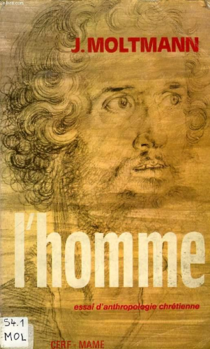 L'homme. Essai d'anthropologie chrétienne