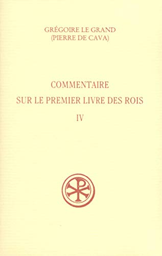 Commentaire sur le Premier Livre des Rois. Tome 4