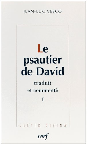 Le Psautier de David : Traduit et commenté I