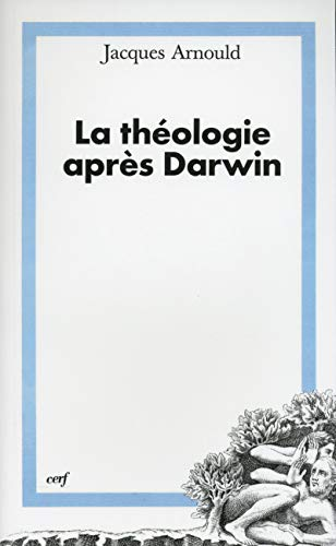 La théologie après Darwin: éléments pour une théologie de la création dans une perspective évolutionniste.