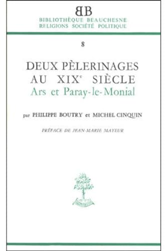 Deux pélerinages au 19è siècle: Ars et Paray-le-Monial