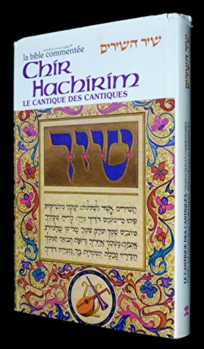 La Bible commentée 5 Chir Hachirim : Le Cantique des cantiques