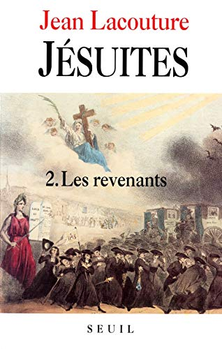 Jésuites: une multibiographie: 2 - Les revenants
