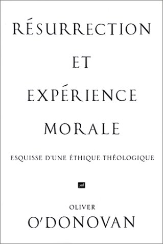 Résurrection et expérience morale: esquisse d'une éthique théologique
