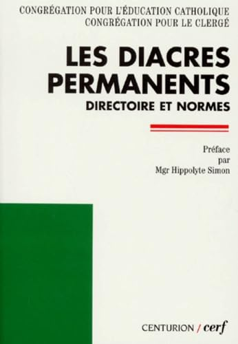 Les Diacres permanents : directoire pour le ministère et la vie : normes fondamentales pour la formation