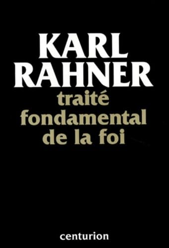 Traité fondamental de la foi : introduction au concept du christianisme