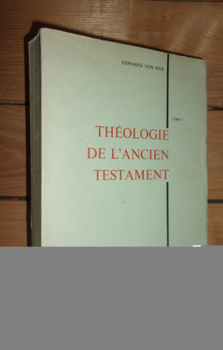 Théologie de l'Ancien Testament : 2 - Théologie des traditions prophétiques d'Israël