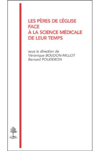 Les Pères de l'église face à la science médicale de leur temps
