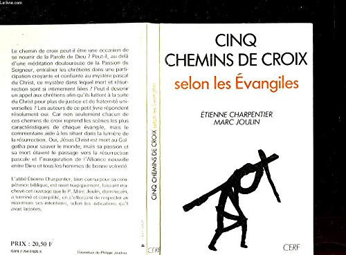 Cinq chemins de croix : selon les évangiles