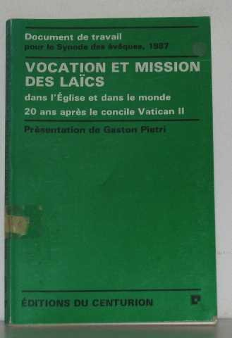 Vocation et mission des laïcs dans l'Eglise et dans le monde vingt ans après le concile Vatican II : Document de travail