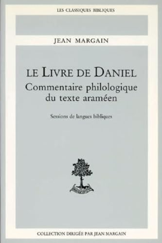 Le Livre de Daniel : Commentaire philologique du texte araméen : Session de langues bibliques