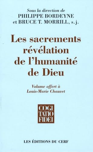 Les Sacrements révélation de l'humanité de Dieu : Volume offert à Louis-Marie Chauvet