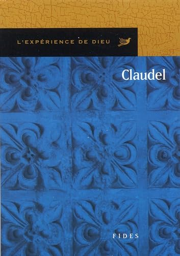L'expérience de Dieu avec Claudel
