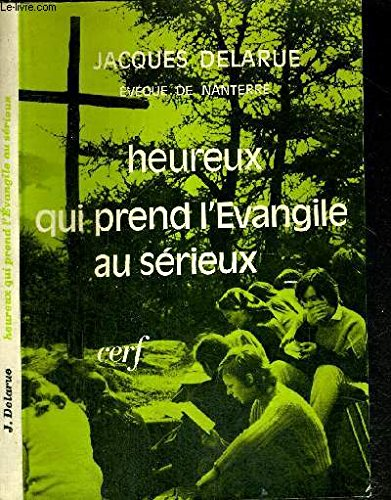 Heureux qui prend l'évangile au sérieux