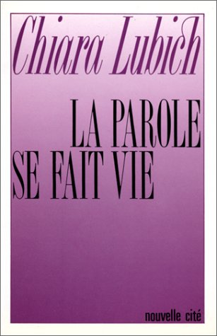 La Parole se fait vie : Commentaires de l'Ecriture avec des témoignages du monde entier