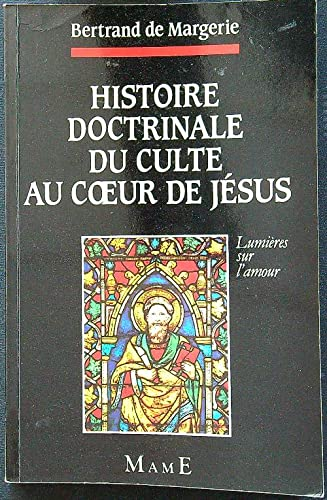 Histoire doctrinale du culte au coeur de Jésus