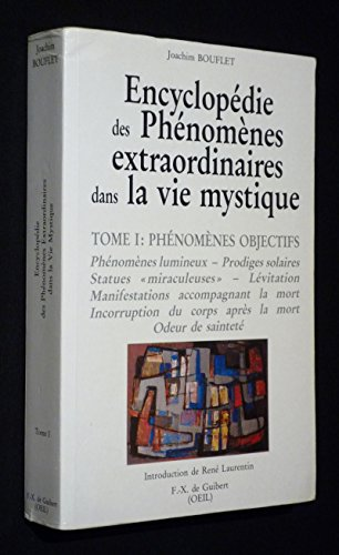 Encyclopédie des phénomènes extraordinaires dans la vie mystique