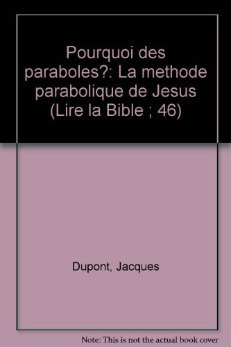 Pourquoi des paraboles ? La méthode parabolique de Jésus
