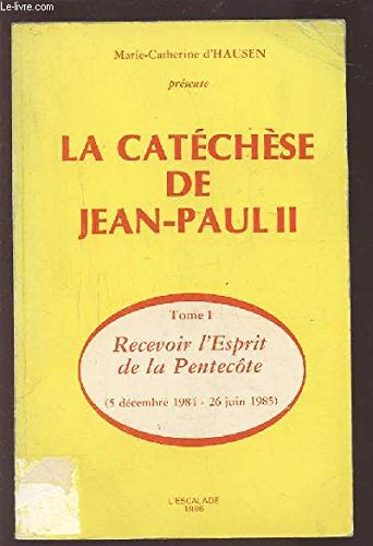 La Catéchèse de Jean-Paul II