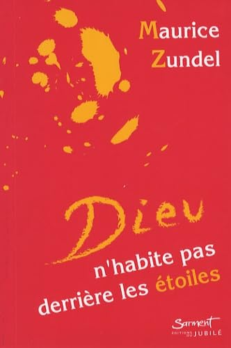 Dieu n'habite pas derrière les étoiles