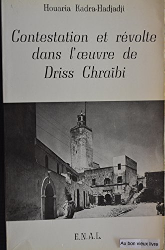 Contestation et révolte dans l'?uvre de Driss Chraïbi