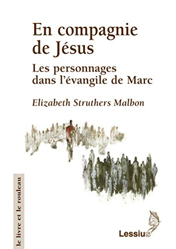 En compagnie de Jésus : Les personnages de l'évangile de Marc