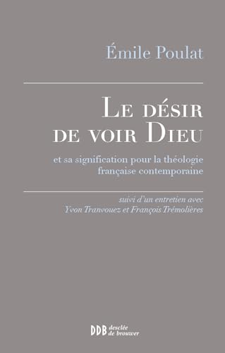 Le désir de voir Dieu ; suivi d'un entretien avec Yvon Tranvouez et François Trémolières