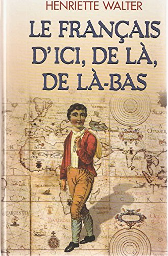 Le Français d'ici, de là, de là-bas