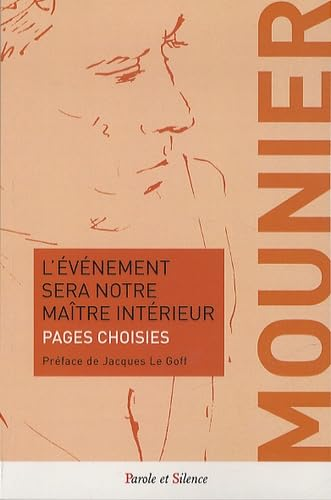 L'évènement sera notre maître intérieur