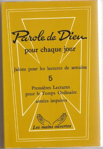 Parole de Dieu pour chaque jour : Jalons pour les lectures de semaine : Temps ordinaire - Années impaires