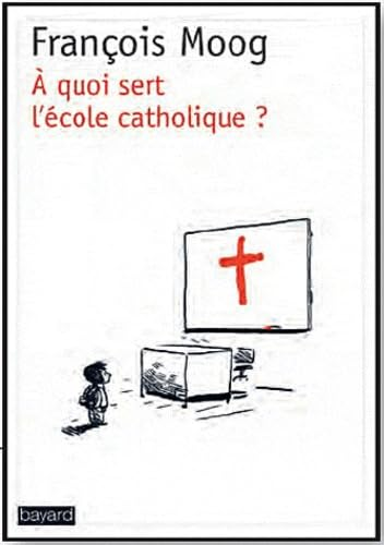 A quoi sert l'Ecole Catholique : sa mission d'évangélisation dans la société actuelle