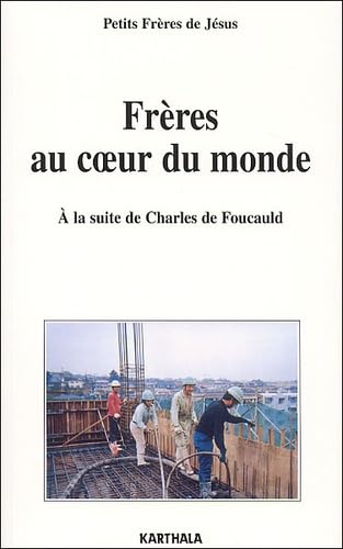 Frères au coeur du monde