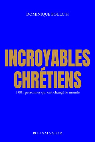 Incroyables chrétiens