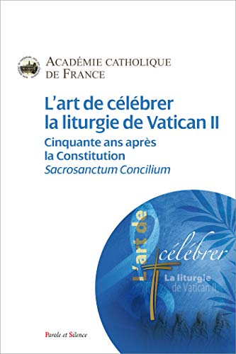 L'art de célébrer la liturgie de Vatican II
