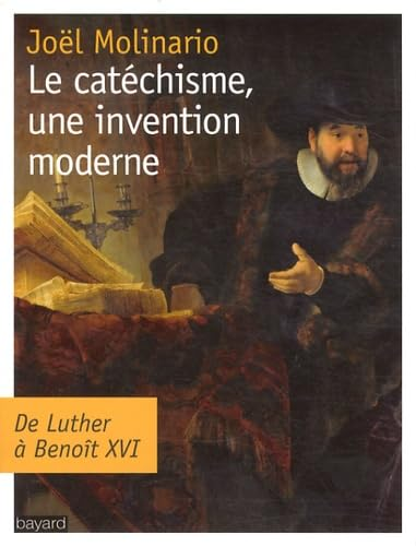 Le catéchisme, une invention moderne