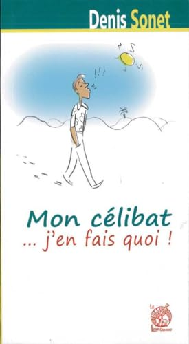 Mon célibat, j'en fais quoi ?