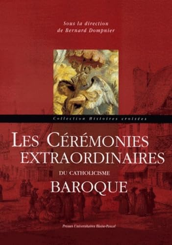 Les cérémonies extraordinaires du catholicisme baroque