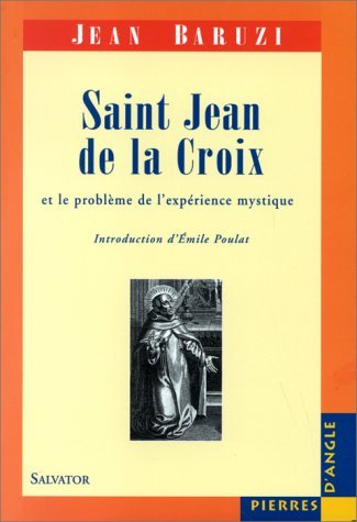 Saint Jean de la Croix et le problème de l'expérience mystique