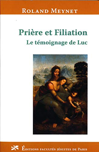 Prière et Filiation : Le témoignage de Luc